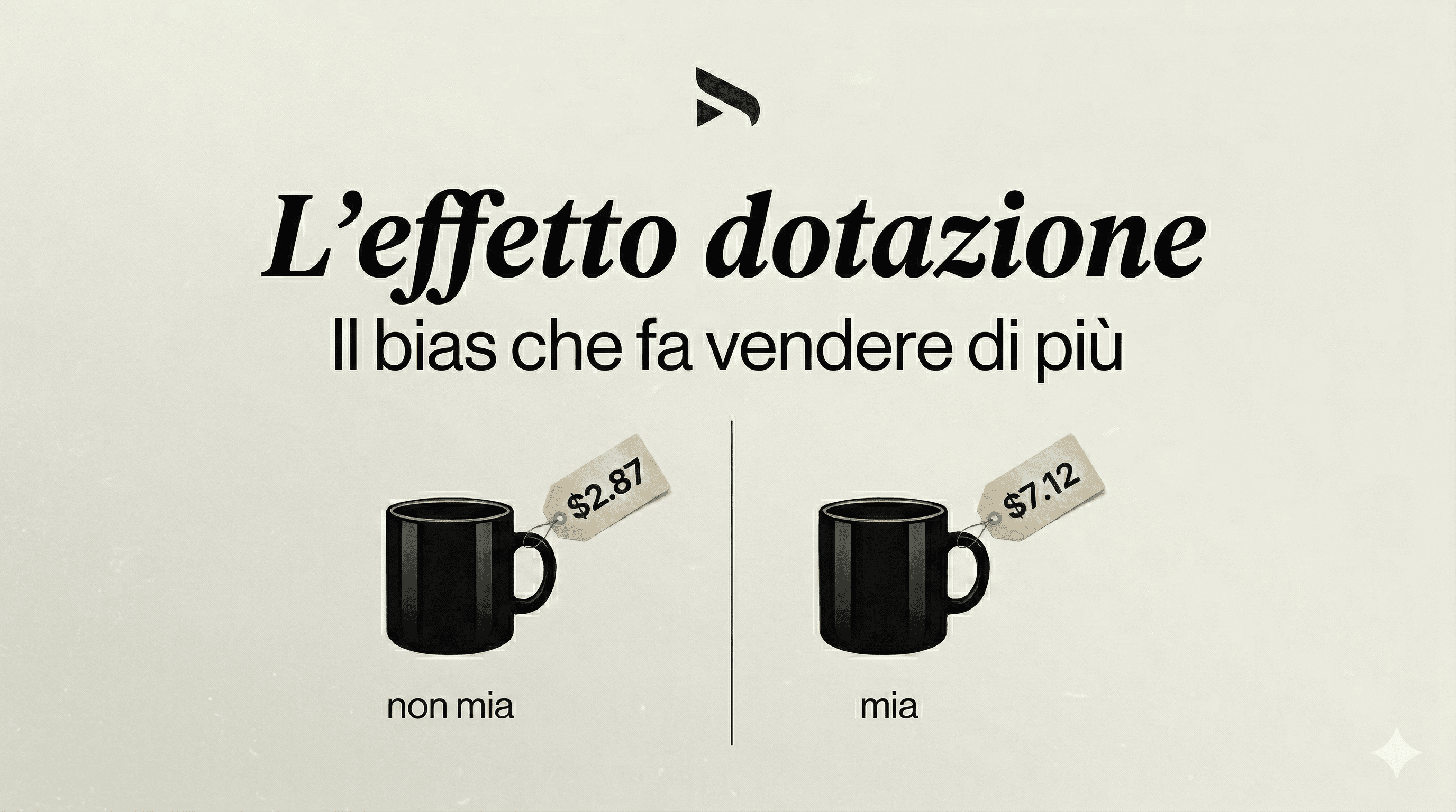 Endowment Effect: Come Usare il Bias Cognitivo che Fa Vendere di Più