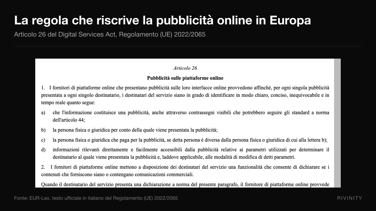 Testo ufficiale dell'articolo 26 del Digital Services Act sulla pubblicità nelle piattaforme online, da EUR-Lex